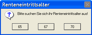 Bitte suchen Sie sich ihr Renteneintrittsalter aus!